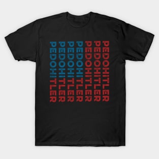 Pedohitler anti joe biden T-Shirt